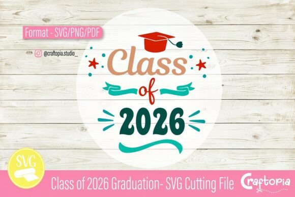 Download Class of 2026 – SVG Cutting File - Premium Bundle